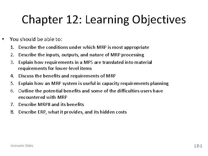 Chapter 12: Learning Objectives • You should be able to: 1. Describe the conditions