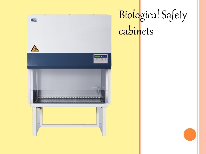 Biological Safety cabinets 