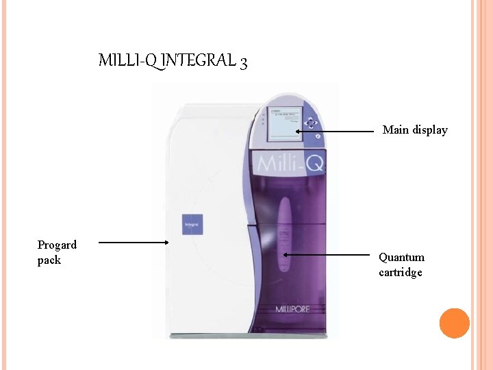 MILLI-Q INTEGRAL 3 Main display Progard pack Quantum cartridge 