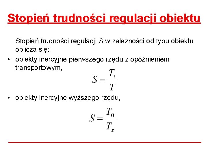 Stopień trudności regulacji obiektu Stopień trudności regulacji S w zależności od typu obiektu oblicza Stopień trudności regulacji obiektu Stopień trudności regulacji S w zależności od typu obiektu oblicza