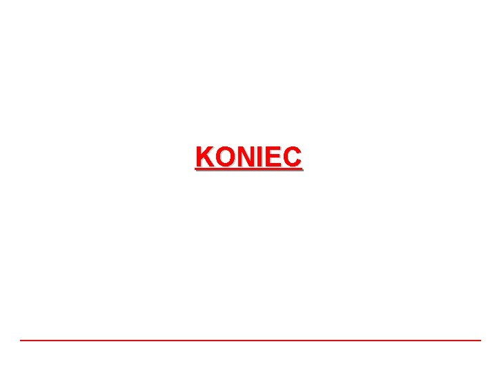 KONIEC KONIEC