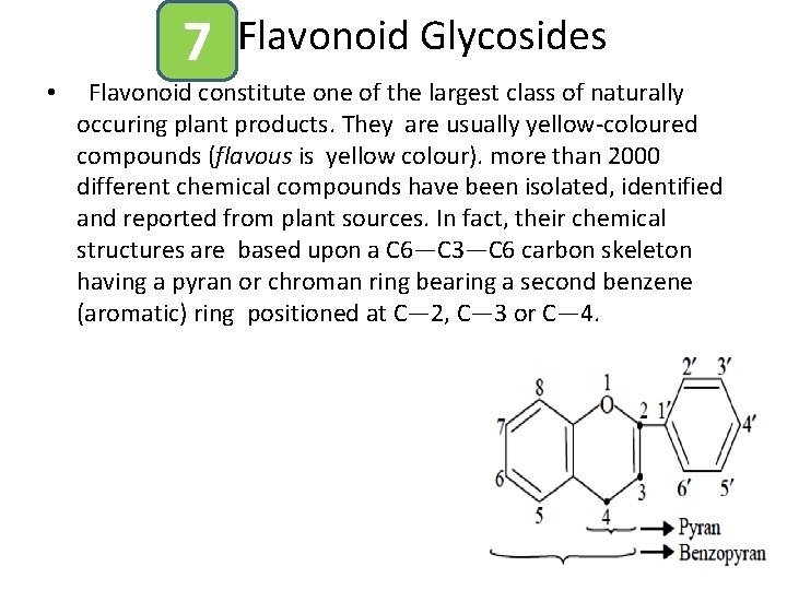 7 • Flavonoid Glycosides Flavonoid constitute one of the largest class of naturally occuring 7 • Flavonoid Glycosides Flavonoid constitute one of the largest class of naturally occuring