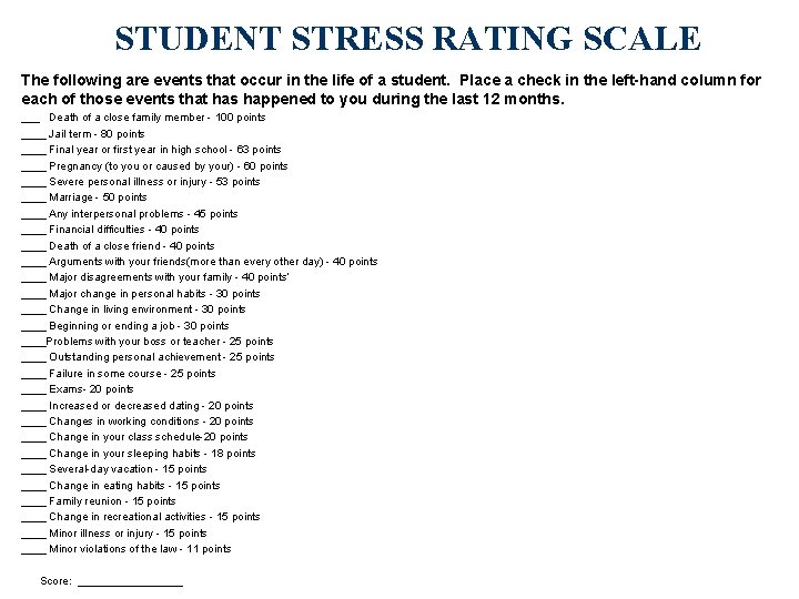 STUDENT STRESS RATING SCALE The following are events that occur in the life of