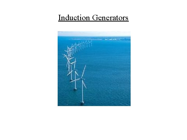 Induction Generators 
