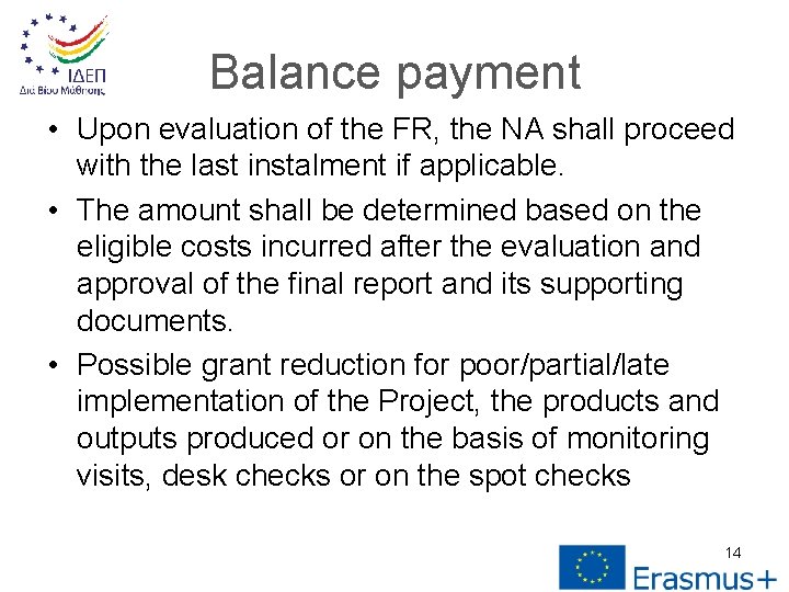 Balance payment • Upon evaluation of the FR, the NA shall proceed with the