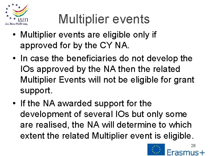 Multiplier events • Multiplier events are eligible only if approved for by the CY