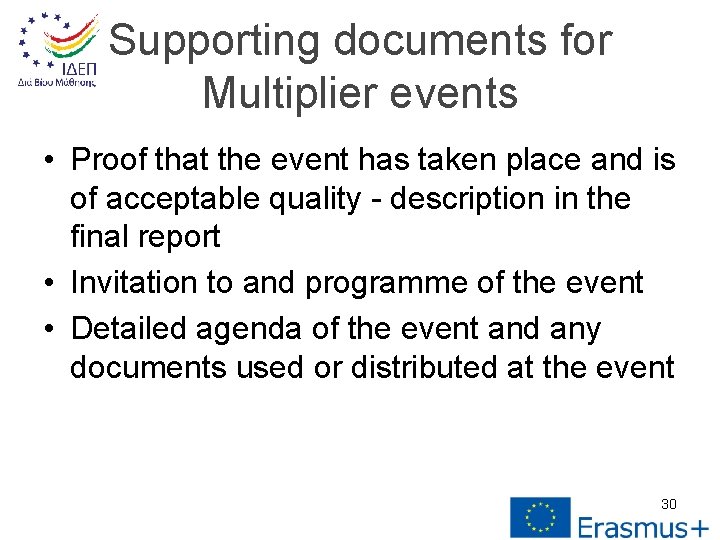Supporting documents for Multiplier events • Proof that the event has taken place and