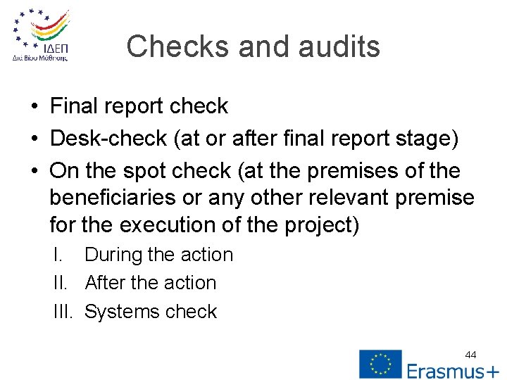 Checks and audits • Final report check • Desk-check (at or after final report