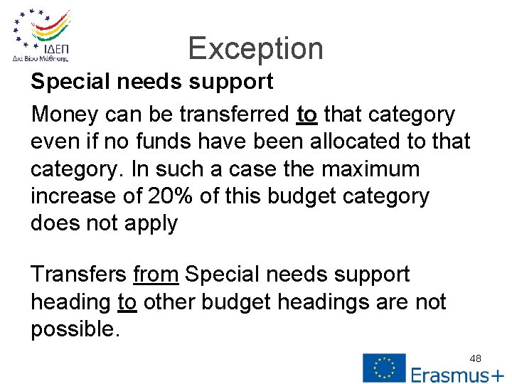 Exception Special needs support Money can be transferred to that category even if no