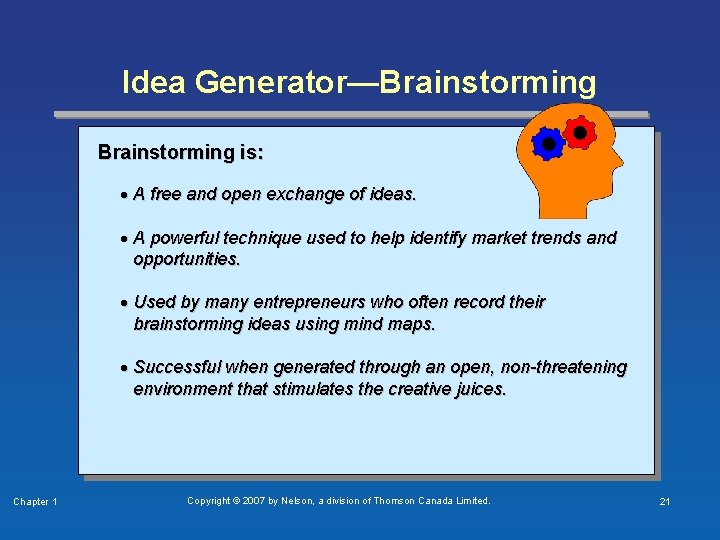 Idea Generator—Brainstorming is: · A free and open exchange of ideas. · A powerful