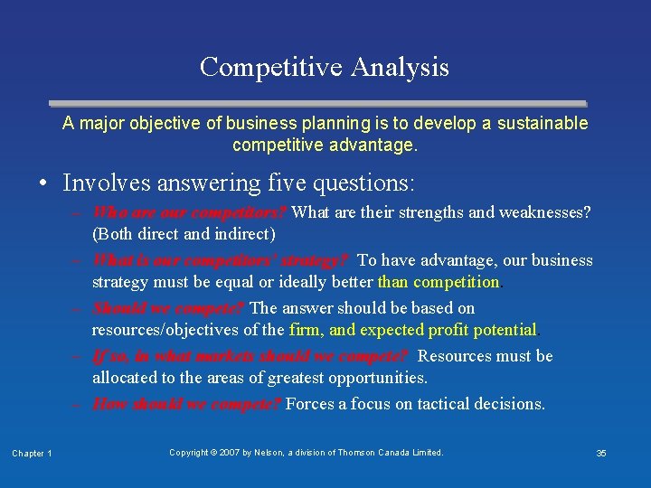 Competitive Analysis A major objective of business planning is to develop a sustainable competitive