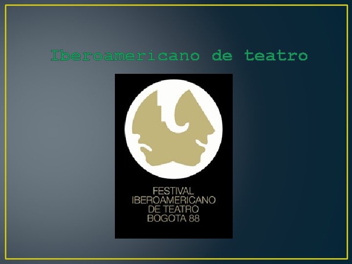 Iberoamericano de teatro 