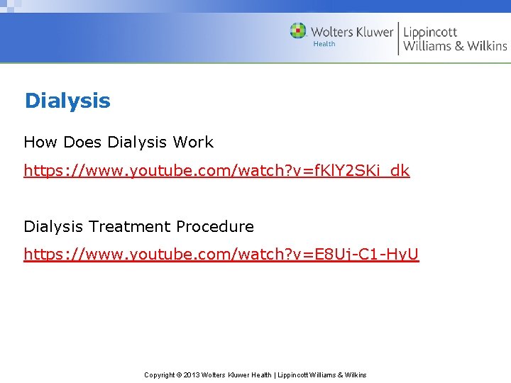 Dialysis How Does Dialysis Work https: //www. youtube. com/watch? v=f. Kl. Y 2 SKi_dk