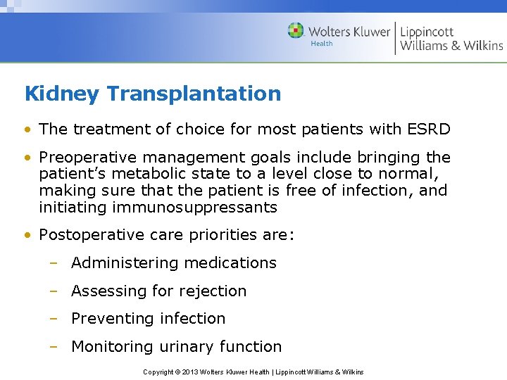 Kidney Transplantation • The treatment of choice for most patients with ESRD • Preoperative