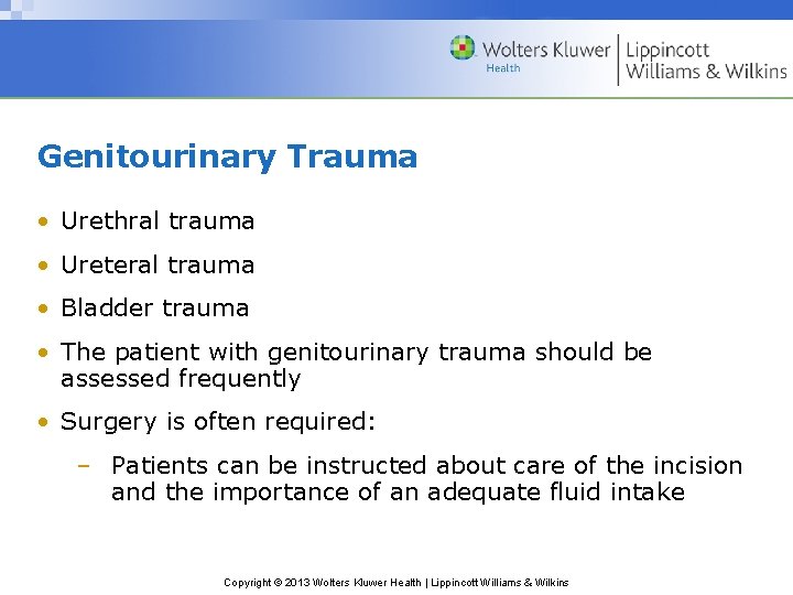 Genitourinary Trauma • Urethral trauma • Ureteral trauma • Bladder trauma • The patient