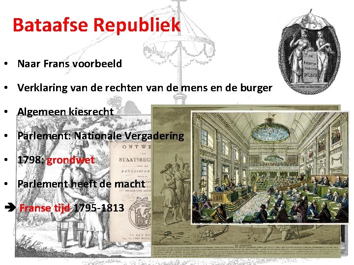 Bataafse Republiek • Naar Frans voorbeeld • Verklaring van de rechten van de mens