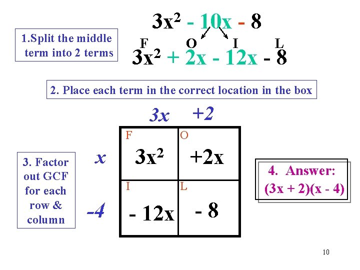 2 3 x 1. Split the middle term into 2 terms F 2 3