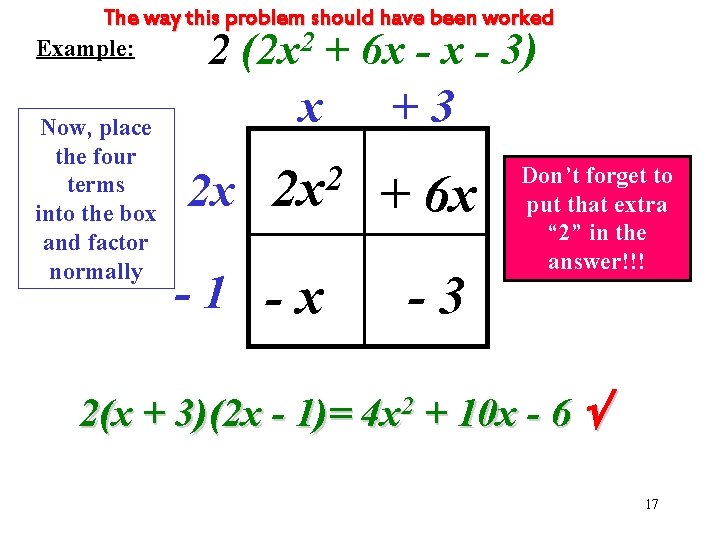 The way this problem should have been worked 2 Example: 2 (2 x +