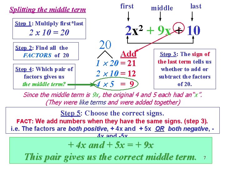 first Splitting the middle term Step 1: Multiply first*last 2 x 10 = 20