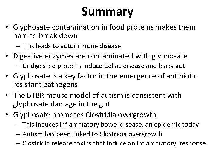 Summary • Glyphosate contamination in food proteins makes them hard to break down –