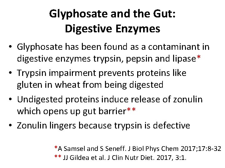 Glyphosate and the Gut: Digestive Enzymes • Glyphosate has been found as a contaminant