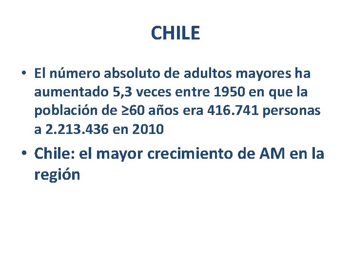 CHILE • El número absoluto de adultos mayores ha aumentado 5, 3 veces entre