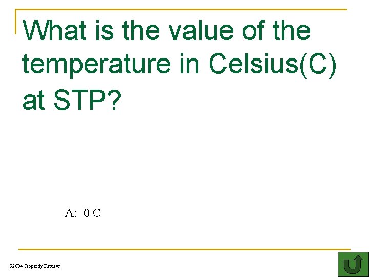 What is the value of the temperature in Celsius(C) at STP? 300 A: 0