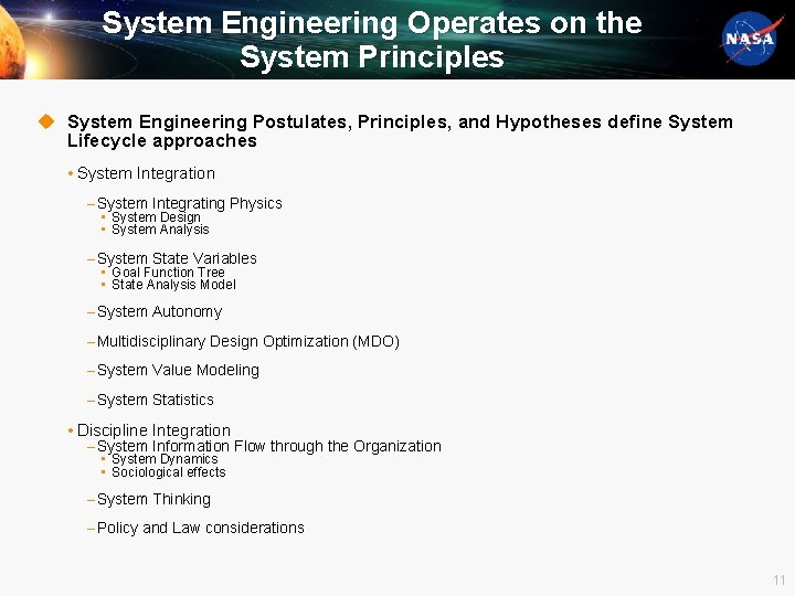 System Engineering Operates on the System Principles u System Engineering Postulates, Principles, and Hypotheses
