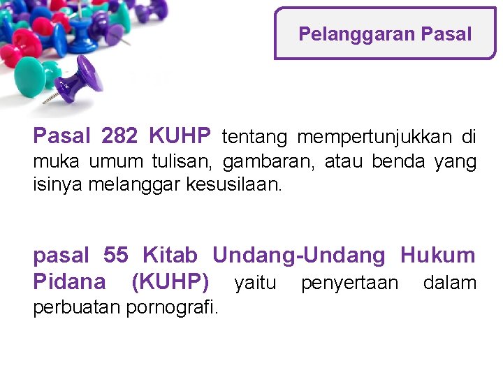 Pelanggaran Pasal 282 KUHP tentang mempertunjukkan di muka umum tulisan, gambaran, atau benda yang