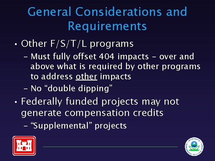 General Considerations and Requirements • Other F/S/T/L programs – Must fully offset 404 impacts