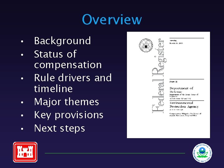 Overview • Background • Status of compensation • Rule drivers and timeline • Major