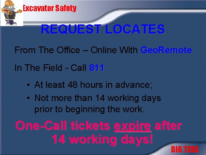 Excavator Safety REQUEST LOCATES From The Office – Online With Geo. Remote In The