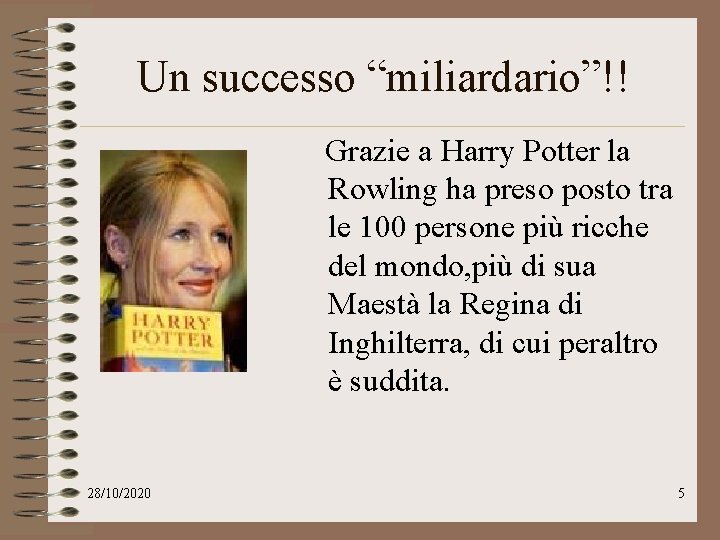 Un successo “miliardario”!! Grazie a Harry Potter la Rowling ha preso posto tra le
