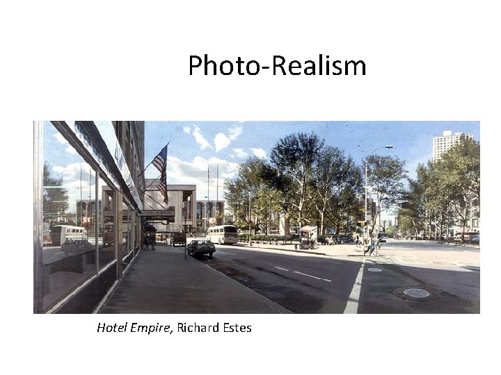 Photo-Realism Hotel Empire, Richard Estes 