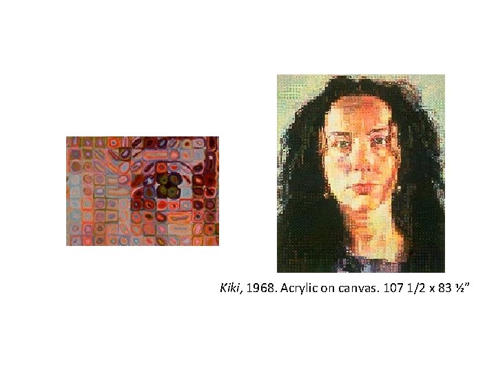 Kiki, 1968. Acrylic on canvas. 107 1/2 x 83 ½” Kiki, 1968. Acrylic on canvas. 107 1/2 x 83 ½”