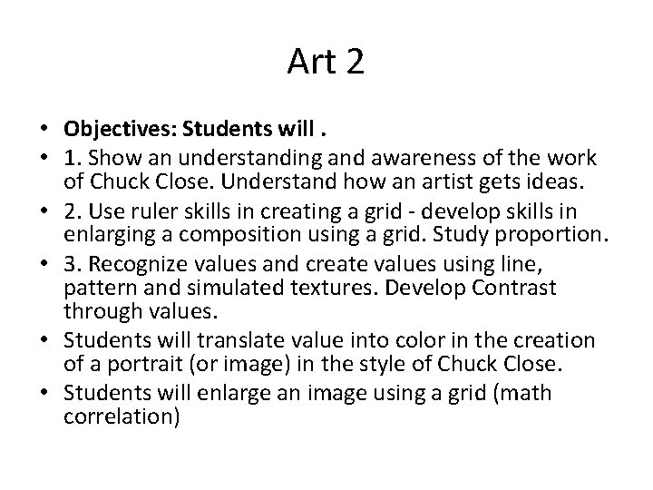 Art 2 • Objectives: Students will. • 1. Show an understanding and awareness of Art 2 • Objectives: Students will. • 1. Show an understanding and awareness of