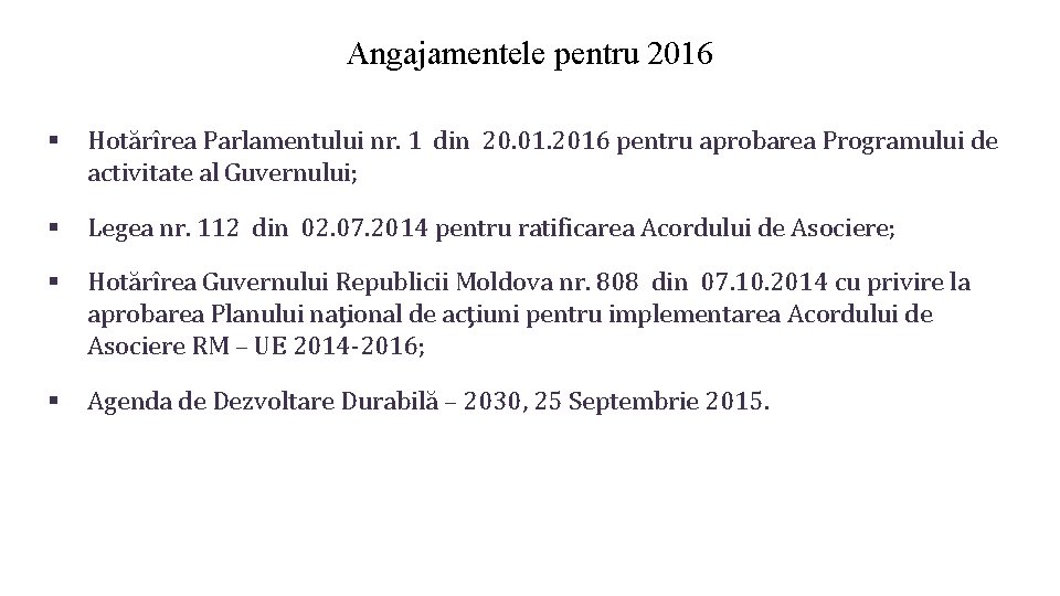 Angajamentele pentru 2016 § Hotărîrea Parlamentului nr. 1 din 20. 01. 2016 pentru aprobarea