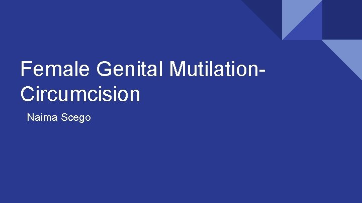 Female Genital Mutilation. Circumcision Naima Scego 