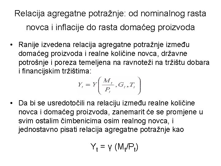 Relacija agregatne potražnje: od nominalnog rasta novca i inflacije do rasta domaćeg proizvoda •