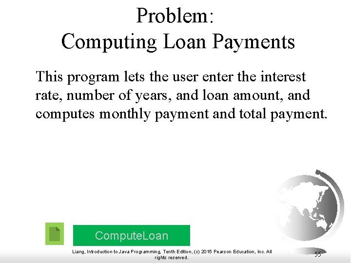 Problem: Computing Loan Payments This program lets the user enter the interest rate, number