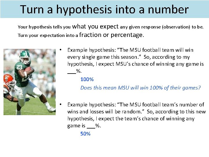 Turn a hypothesis into a number Your hypothesis tells you what you expect any Turn a hypothesis into a number Your hypothesis tells you what you expect any