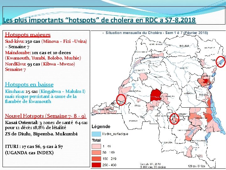 Les plus importants “hotspots” de cholera en RDC a S 7 -8, 2018 Hotspots