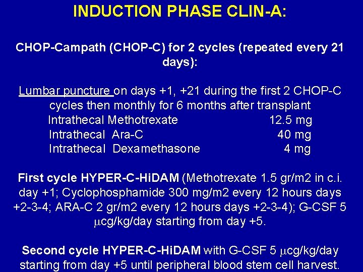 INDUCTION PHASE CLIN-A: CHOP-Campath (CHOP-C) for 2 cycles (repeated every 21 days): Lumbar puncture