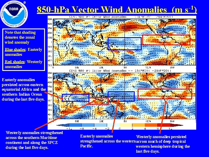 850 -h. Pa Vector Wind Anomalies (m s-1) Note that shading denotes the zonal