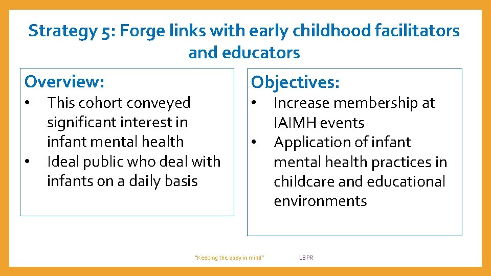 Strategy 5: Forge links with early childhood facilitators and educators Overview: • • This