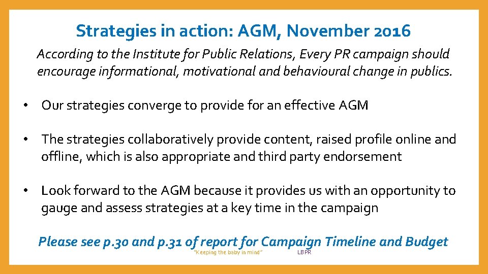 Strategies in action: AGM, November 2016 According to the Institute for Public Relations, Every