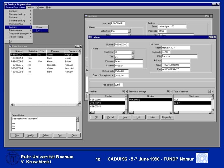 Ruhr-Universität Bochum V. Kruschinski 10 CADUI'96 - 5 -7 June 1996 - FUNDP Namur