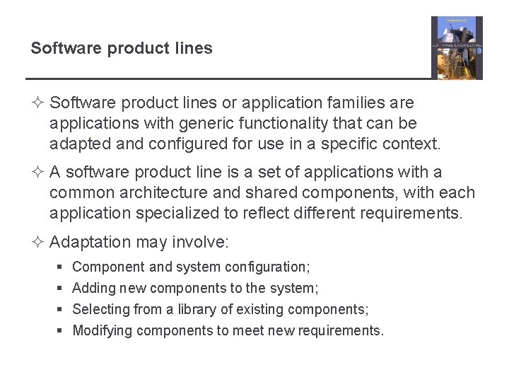 Software product lines ² Software product lines or application families are applications with generic