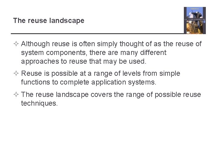 The reuse landscape ² Although reuse is often simply thought of as the reuse