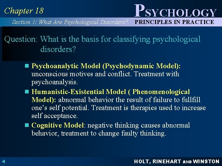 Chapter 18 Section 1: What Are Psychological Disorders? PSYCHOLOGY PRINCIPLES IN PRACTICE Question: What